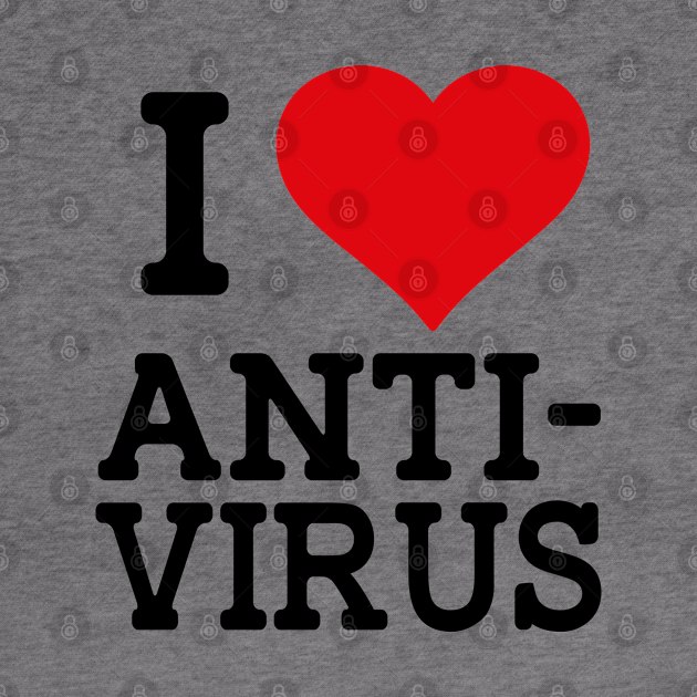 I love Anti-Virus by freshafclothing